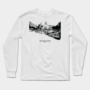 Sugar Land - Texas Long Sleeve T-Shirt